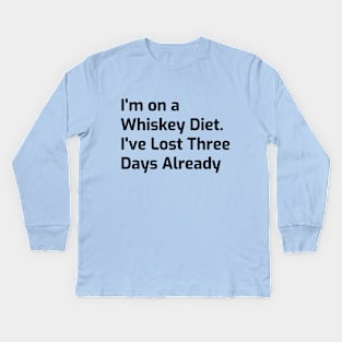 Whiskey Diet Tee - Three Days Down, More to Go! Kids Long Sleeve T-Shirt